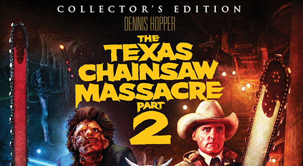 The Texas Chainsaw Massacre Part 2 (Collector’s Edition): Blu-Ray Review