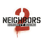 Win Passes to an Advance Screening of NEIGHBORS 2: SORORITY RISING in South Miami!