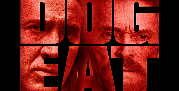 Dog Eat Dog: Blu-Ray Review