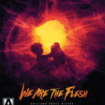 We Are the Flesh: Blu-Ray Review