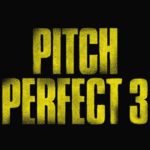 Win Passes to an Advance Screening of PITCH PERFECT 3 in South Miami!