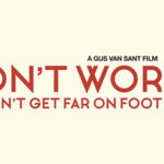 Advance Screening of DON’T WORRY, HE WON’T GET FAR ON FOOT in Miami!