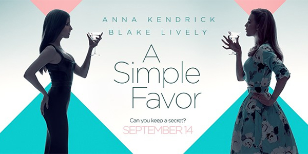 Advance Screening of A SIMPLE FAVOR in Miami Beach!