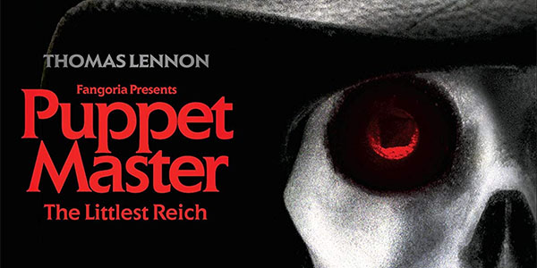 Puppet Master: The Littlest Reich – Blu-Ray Review