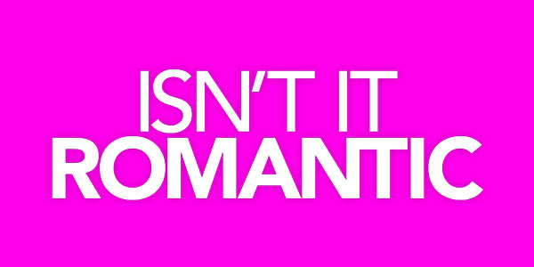 Advance Screening of ISN’T IT ROMANTIC in Miami!