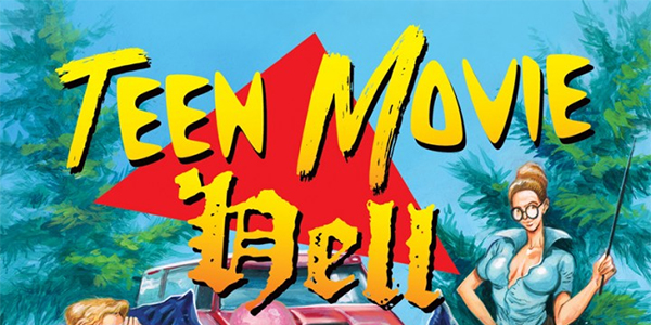 Win a Copy of TEEN MOVIE HELL!