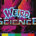Weird Science (Special Edition): Blu-Ray Review