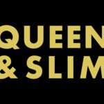 Advance Screening of QUEEN & SLIM in South Miami!