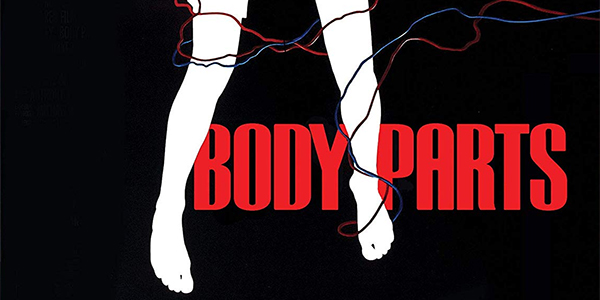 Body Parts: Blu-Ray Review