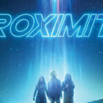 Proximity: Blu-Ray Review
