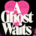 A Ghost Waits (Special Edition): Blu-Ray Review