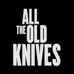 Advance Screening of ALL THE OLD KNIVES in Miami!