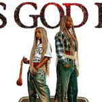 IS GOD IS: Blu-Ray Review